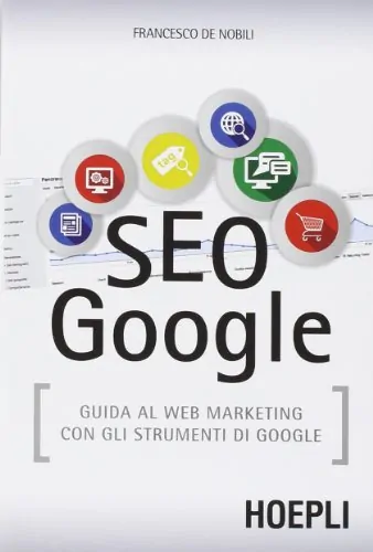 SEO Google Guida al web marketing con gli strumenti di Google - i 5 libri che ogni blogger dovrebbe leggere