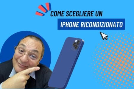 come scegelire iphone ricondizionato 450x299 - pensando.it - tecnologia, marketing e tante idee per il web