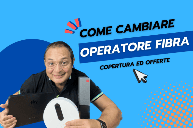 Come Cambiare Operatore Fibra Come cambiare Operatore Fibra sito 768x510 - Come Cambiare Operatore Fibra