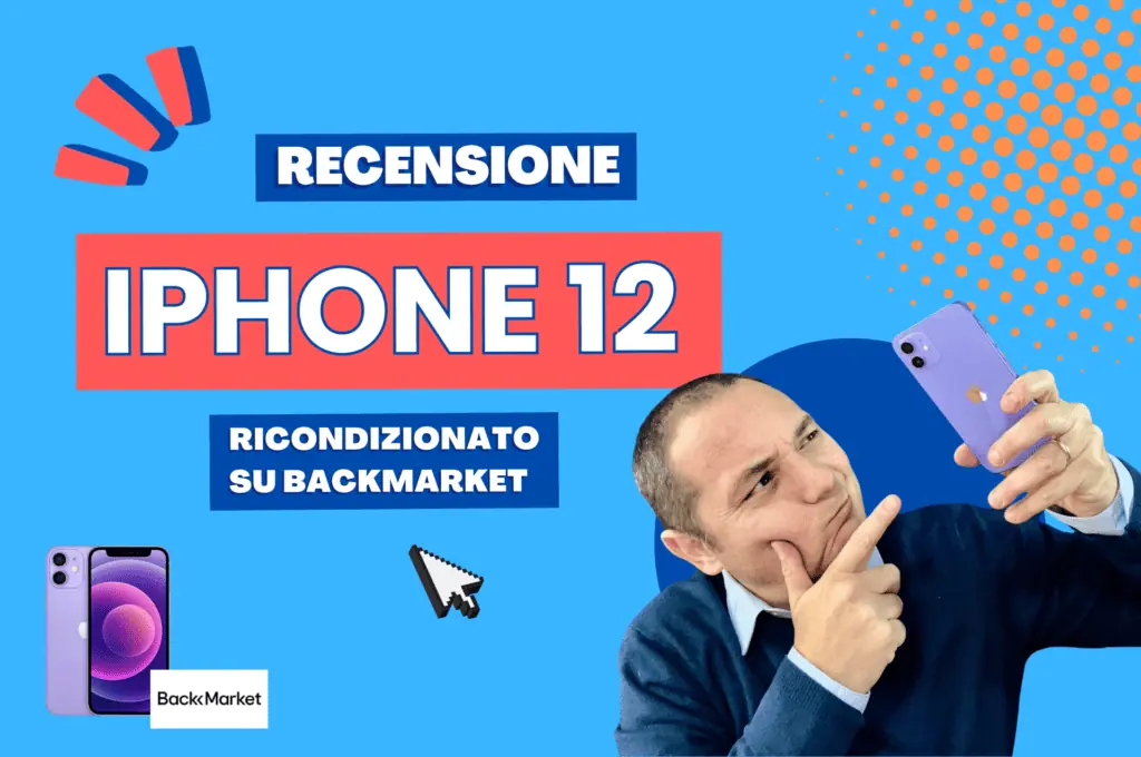 RECENSIONE IPHONE 12 RICONDIZIONATO BACKMARKET 1024x680 - Recensione iPhone 12 Ricondizionato acquistato su BackMarket