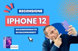 RECENSIONE IPHONE 12 RICONDIZIONATO BACKMARKET 300x199 - Recensione iPhone 12 Ricondizionato acquistato su BackMarket
